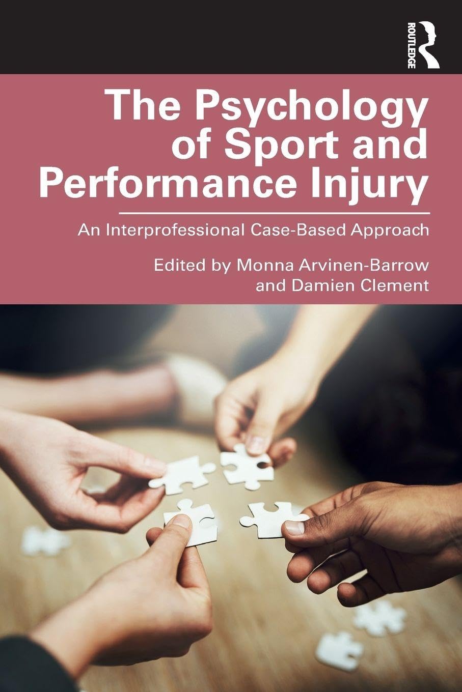 The Psychology of Sport and Performance Injury by Monna Arvin... - 9780815362692