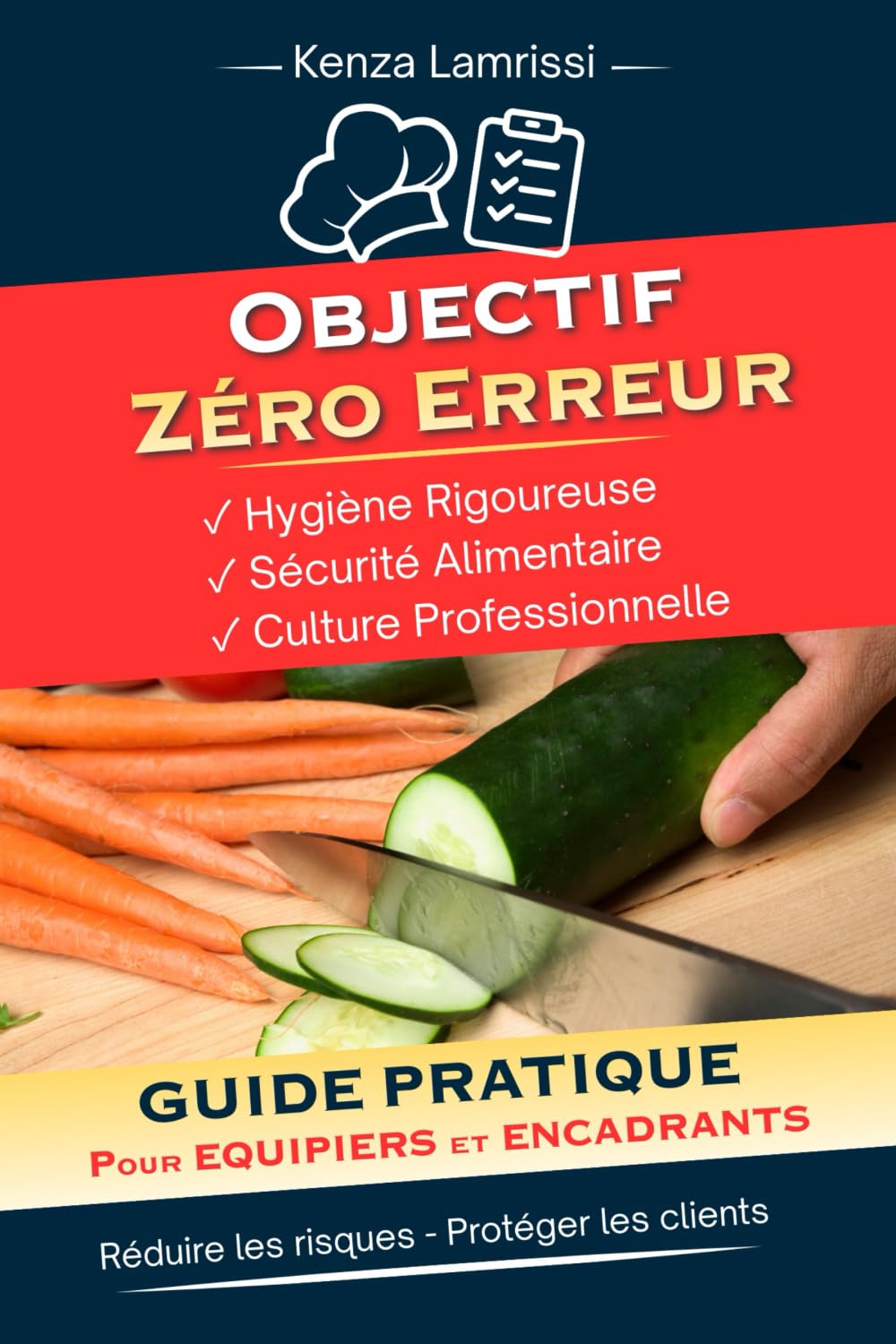 Objectif Zéro Erreur: Hygiène et sécurité alimentaire pour équipiers polyvalents et encadrants