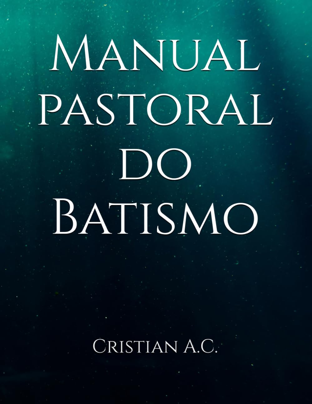 Manual pastoral do Batismo (Manuais Pastorais)