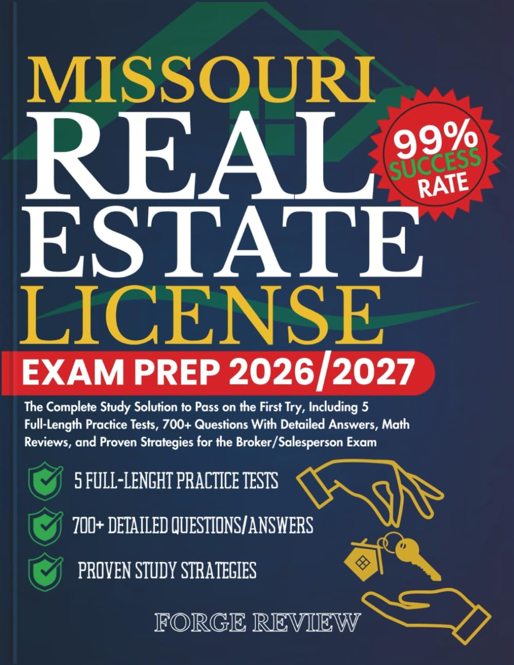 MISSOURI Real Estate License Exam Prep 2026/2027: The Complete Study Solution to Pass on the First Try, Including 5 Full-Length Practice Tests, 700+ ... Strategies for the Broker/Salesperson Exam