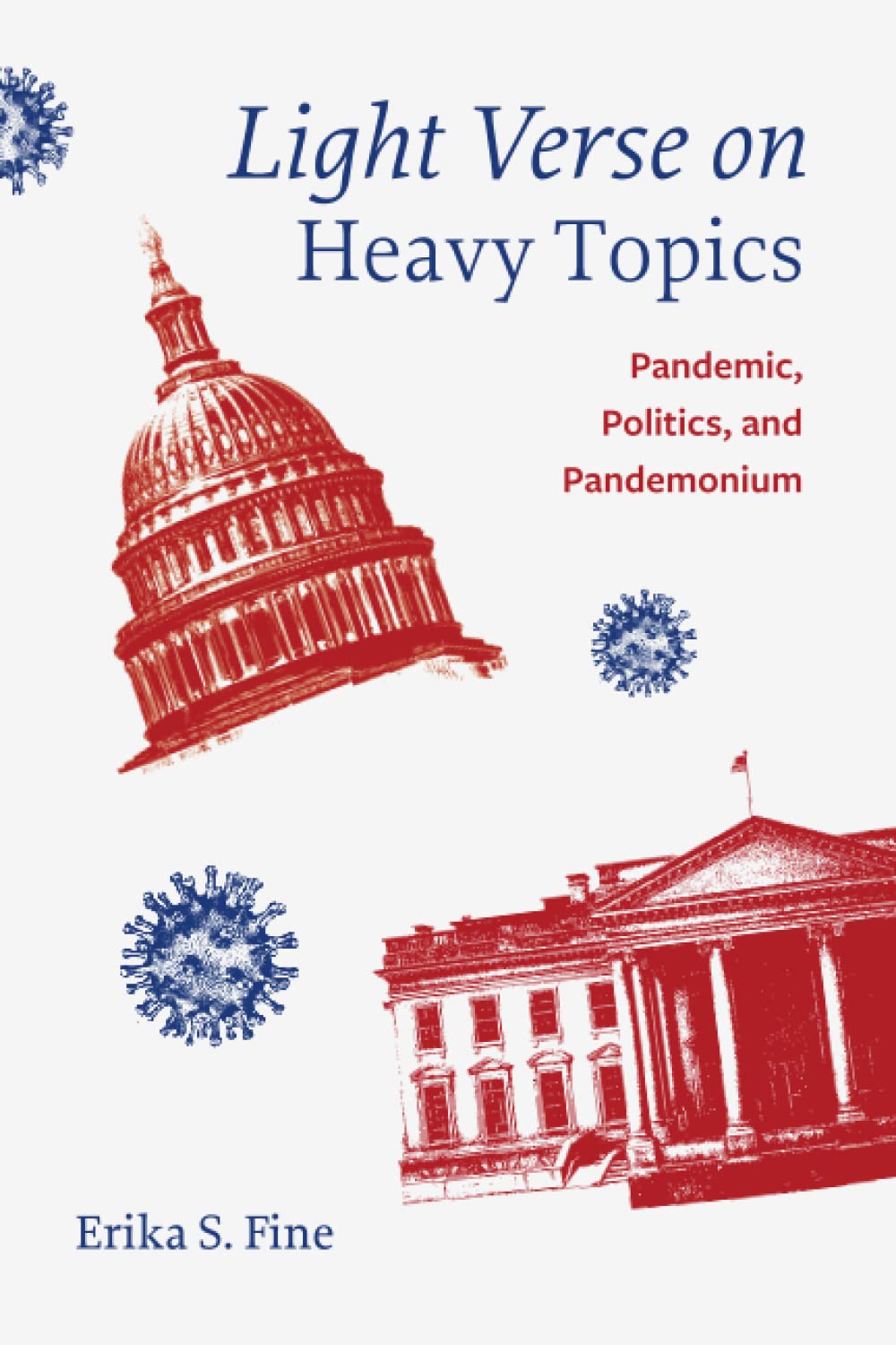 Amazon | Light Verse on Heavy Topics: Pandemic, Politics, and Pandemonium |  Fine, Erika S. | Democracy