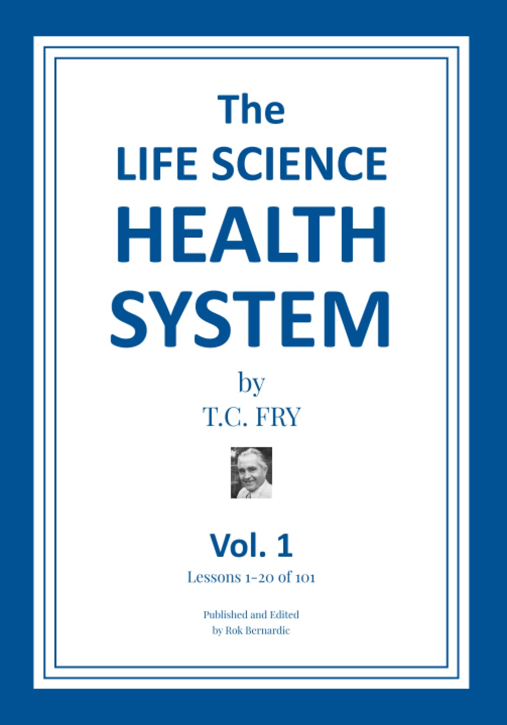 The Life Science Health System - Volume 1