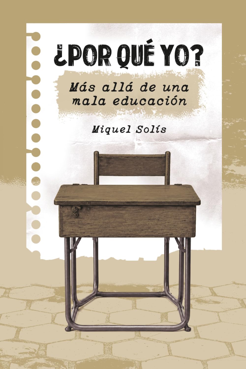¿Por qué yo?: Más allá de una mala educación