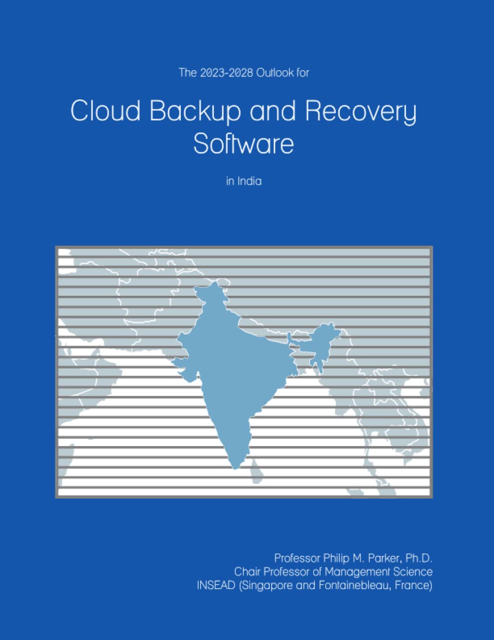 The 2023-2028 Outlook for Cloud Backup and Recovery Software in India