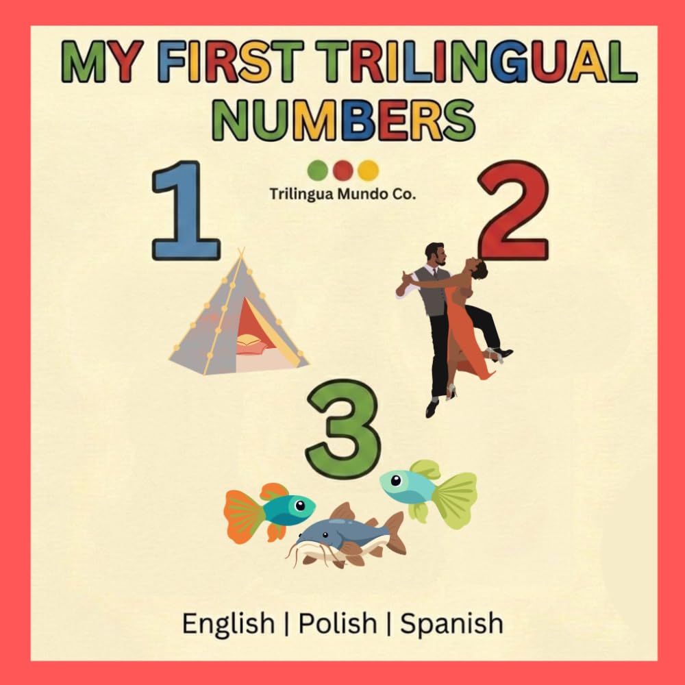My First Trilingual Numbers: English, Polish, Spanish (See & Say Trilinguals)