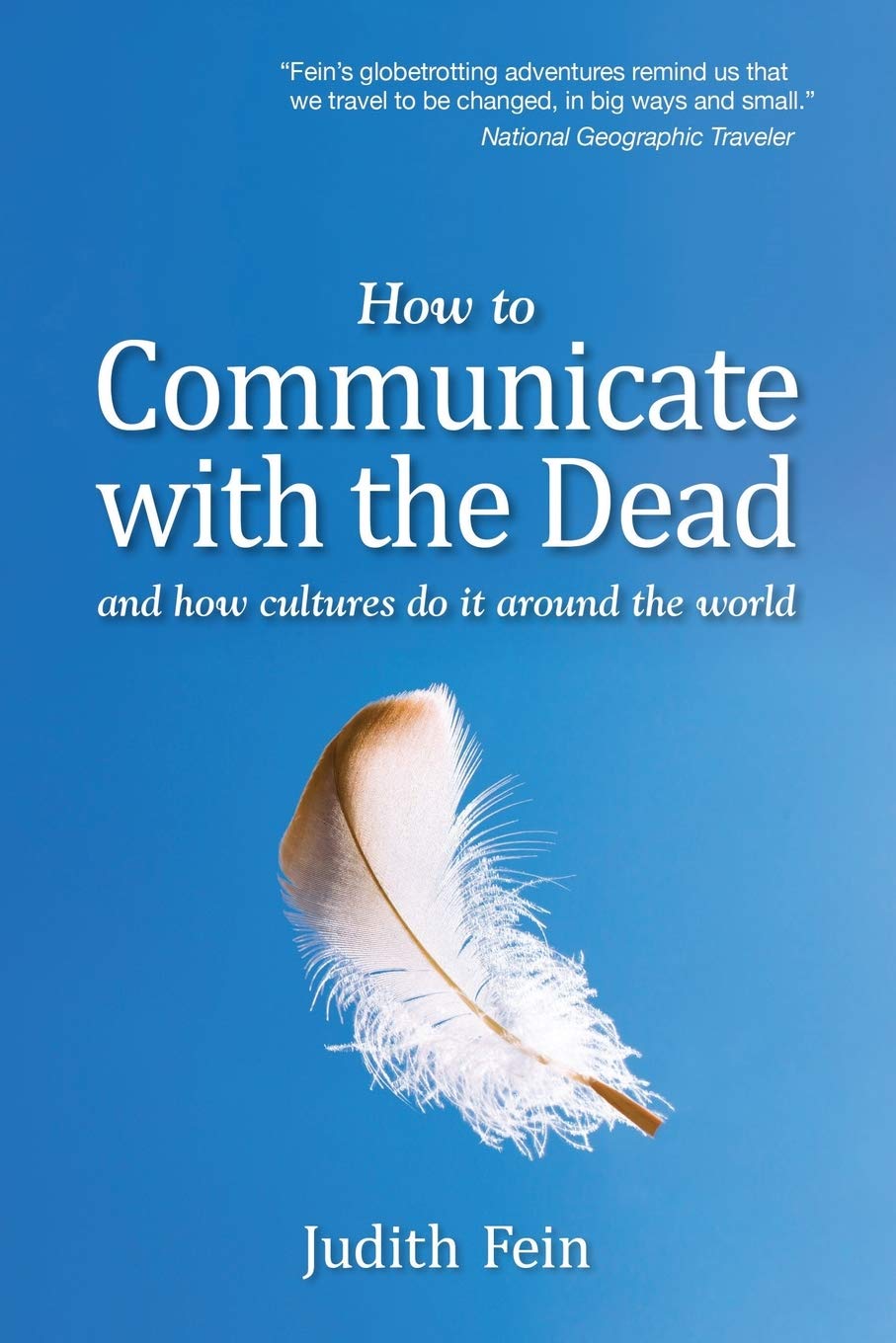 How to Communicate with the Dead: and how cultures do it around the world