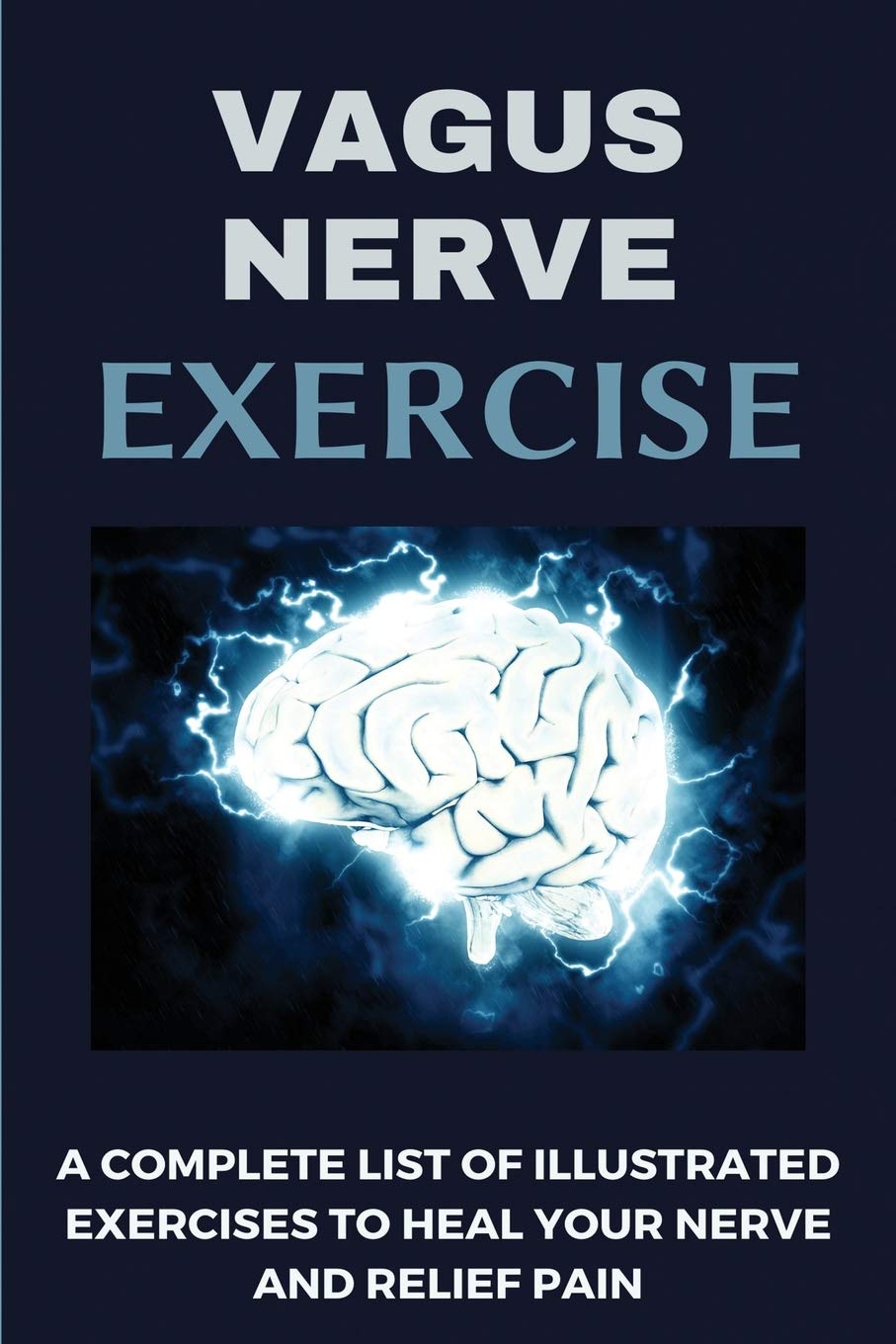 Buy Vagus Nerve Exercise A Complete List Of Illustrated Exercises To