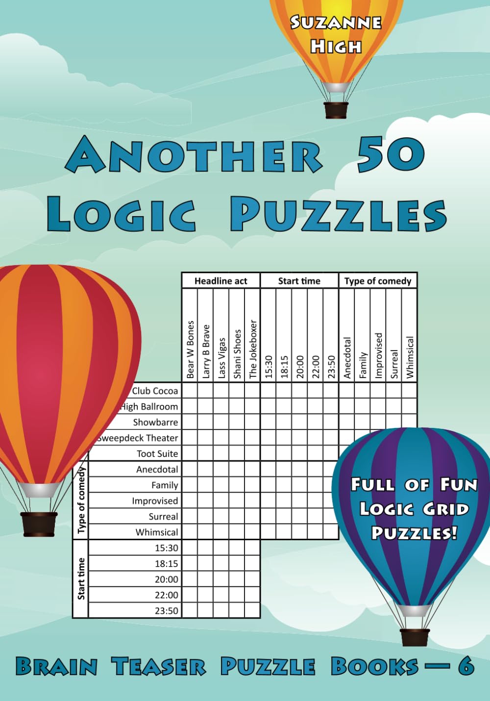 Another 50 Logic Puzzles: Full of Fun Logic Grid Puzzles!: 6 (Brain Teaser Puzzle Books)