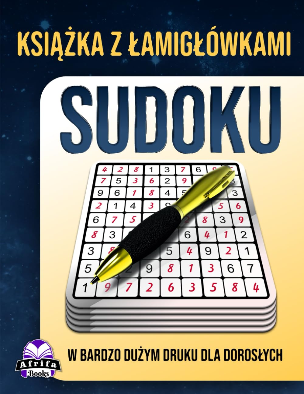 Książka z łamigłówkami Sudoku w bardzo dużym druku dla dorosłych: 200 łatwych i trudnych gier umysłowych z dużymi siatkami druku dla seniorów, relaks i koncentracja umysłu