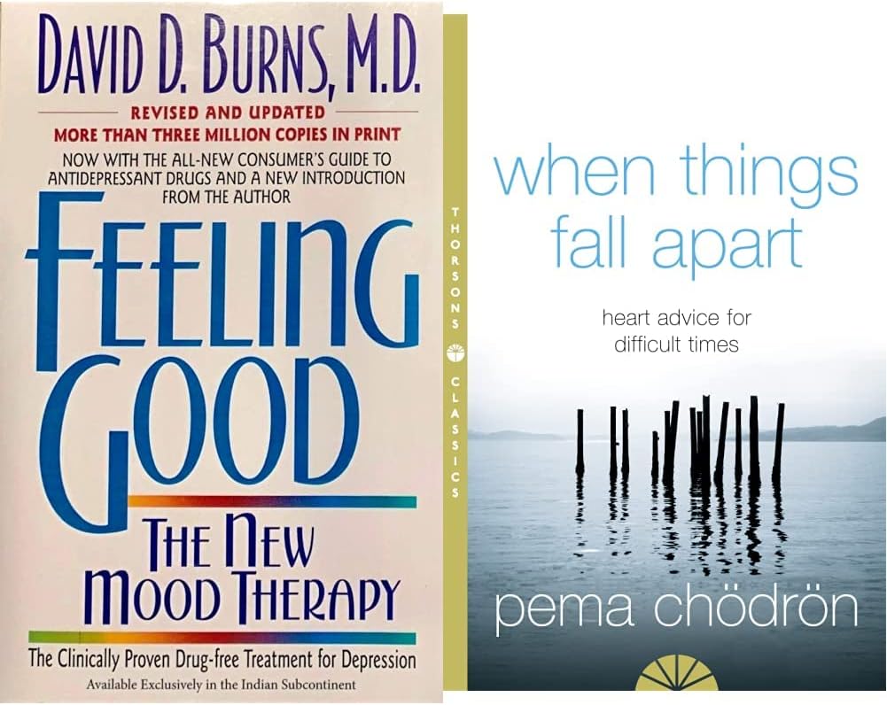 FEELING GOOD : THE NEW MOOD THERAPY & When Things Fall Apart:Heart Advice for Difficult Times Thorsons Classics edition