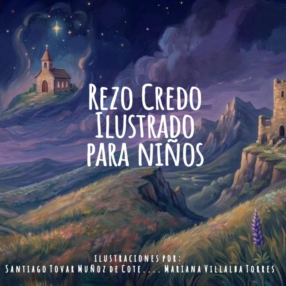 Rezo Credo: Mis Primeras Oraciones : Ilustrado para niños