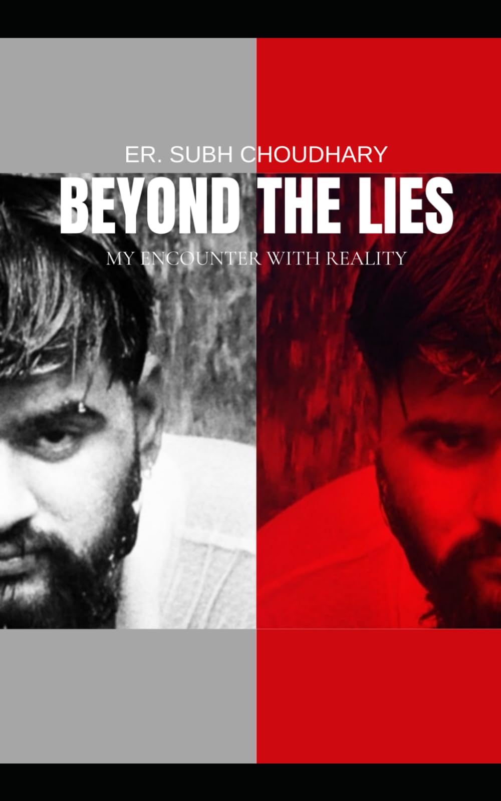 Beyond The Lies : My Encounter With Reality