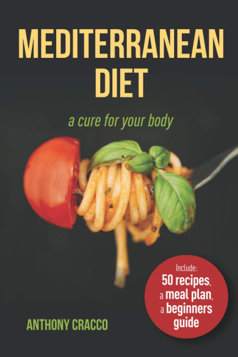 Mediterranean Diet: A cure for your body