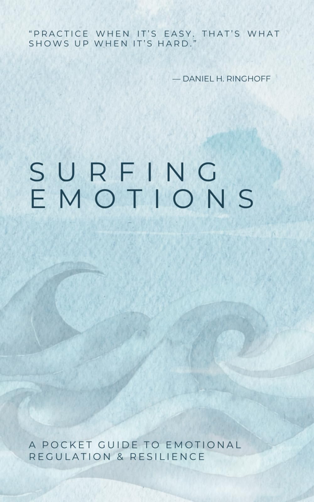 Surfing Emotions: A Pocket Guide to Emotional Regulation & Resilience