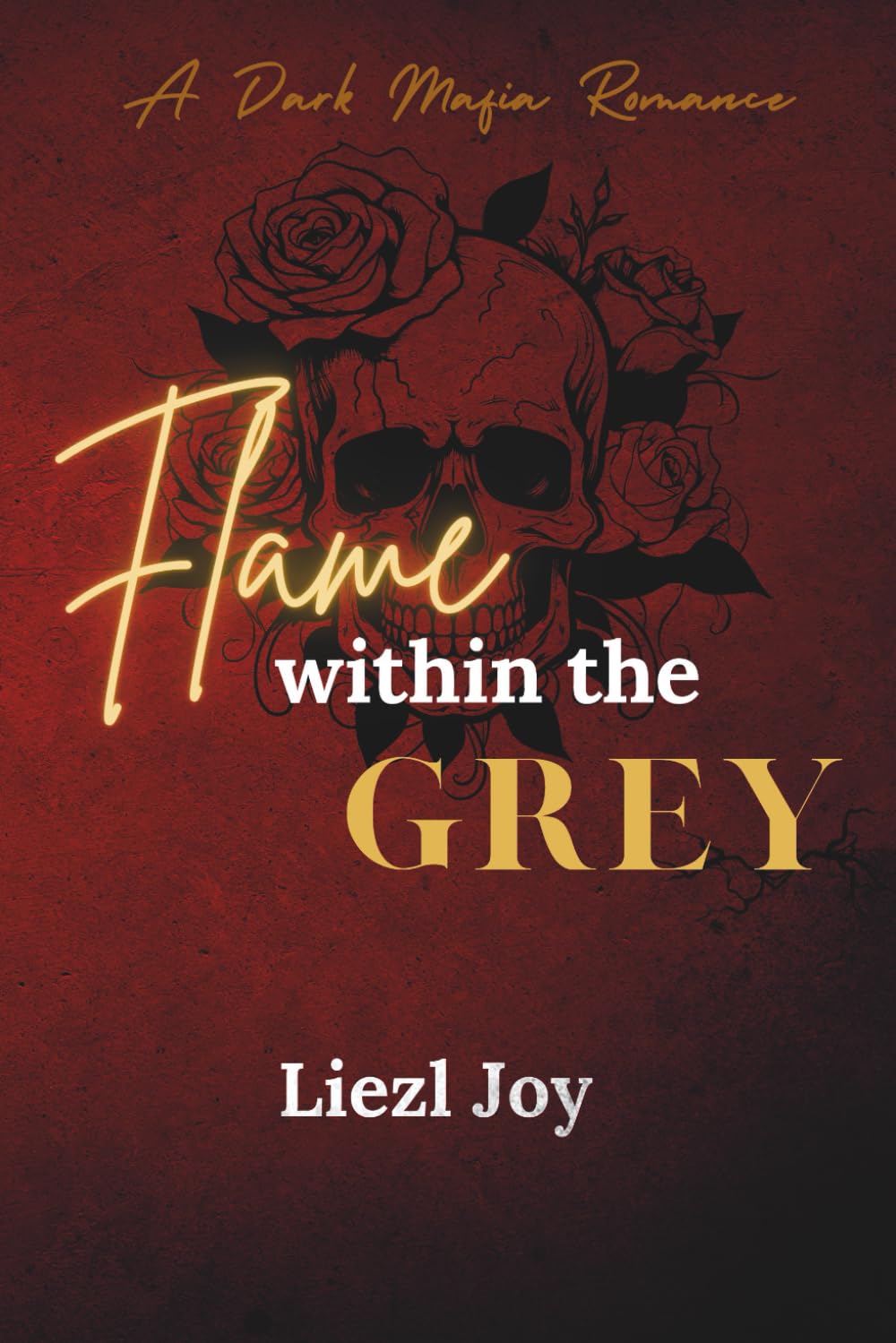 Flame within the Grey: Dark Mafia Romance