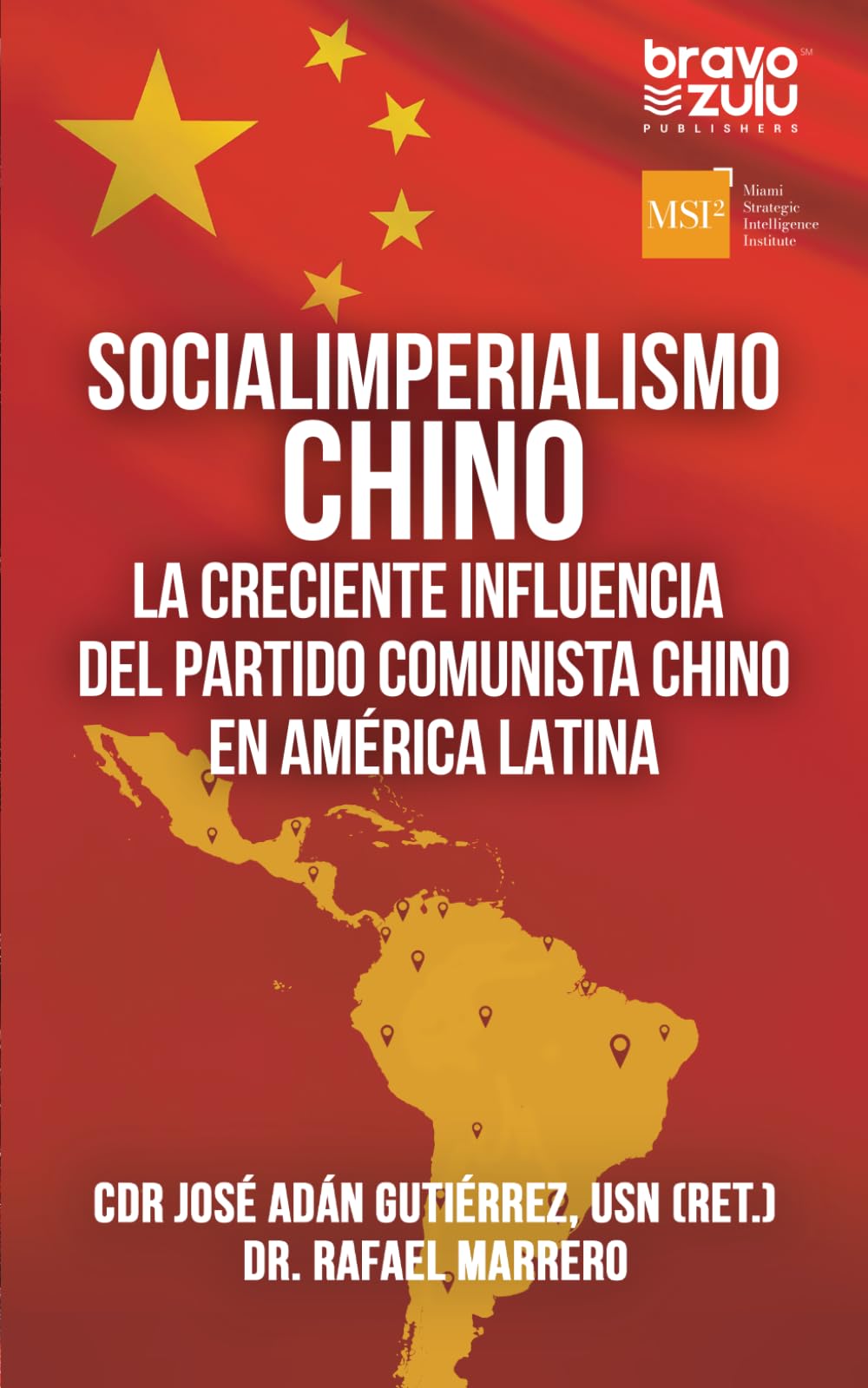 Socialimperialismo chino: La creciente influencia del Partido Comunista Chino en América Latina