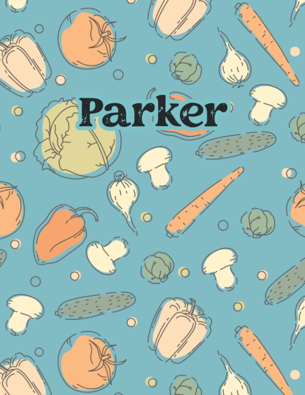 Parker: Weekly Menu Planner & Grocery ListMeal Planner Notebook With Grocery List Weekly