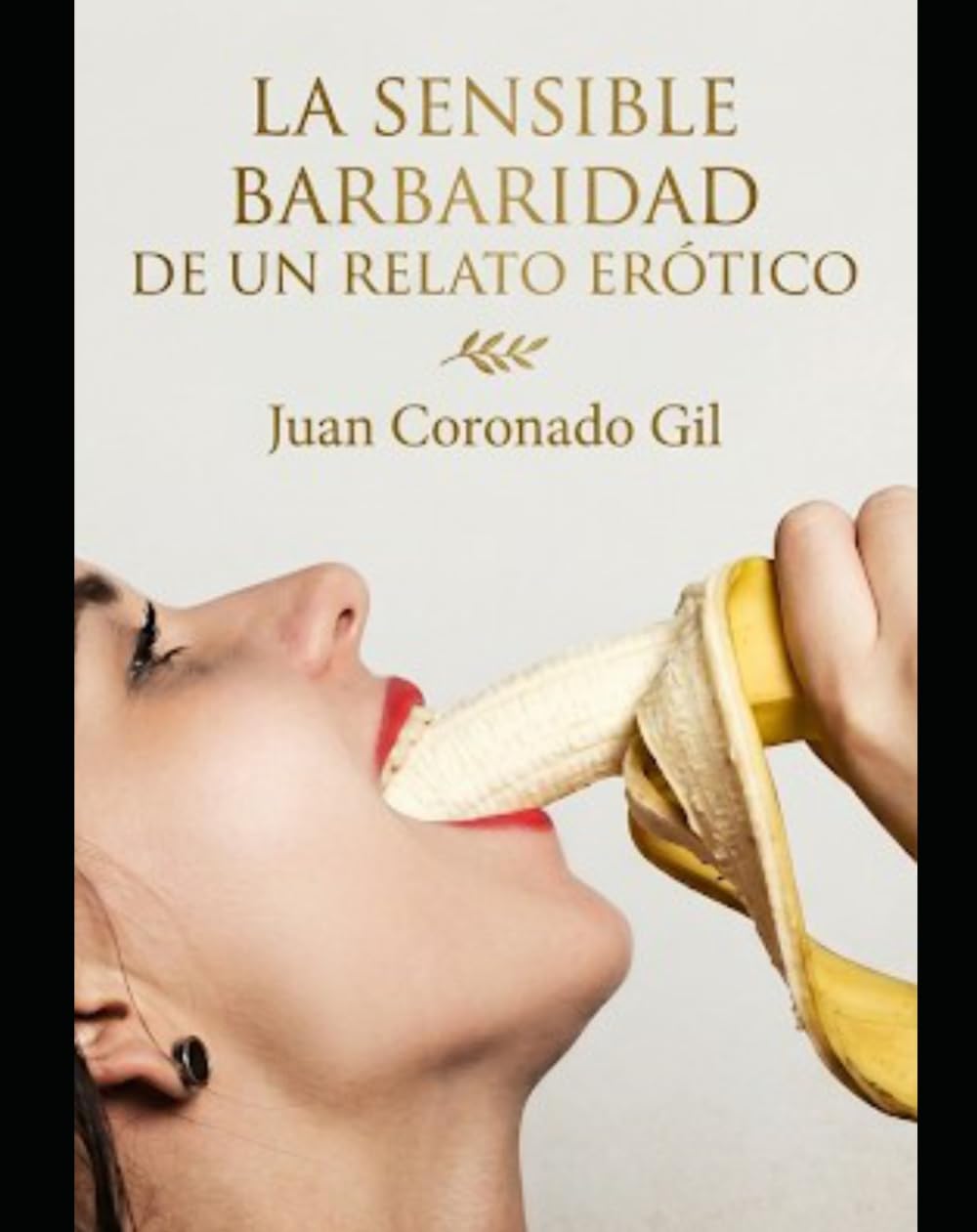 LA SENSIBLE BARBARIDAD DE UN RELATO ERÓTICO