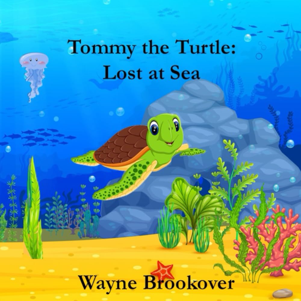 Tommy the Turtle Lost At Sea Brookover, Wayne 9798338458808 Amazon