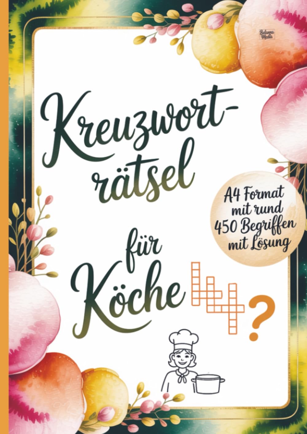 Kreuzworträtsel für Köche: A4 Format mit rund 450 Begriffen mit Lösung