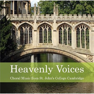 Heavenly Voices: Choral Music From St. John's College Cambridge