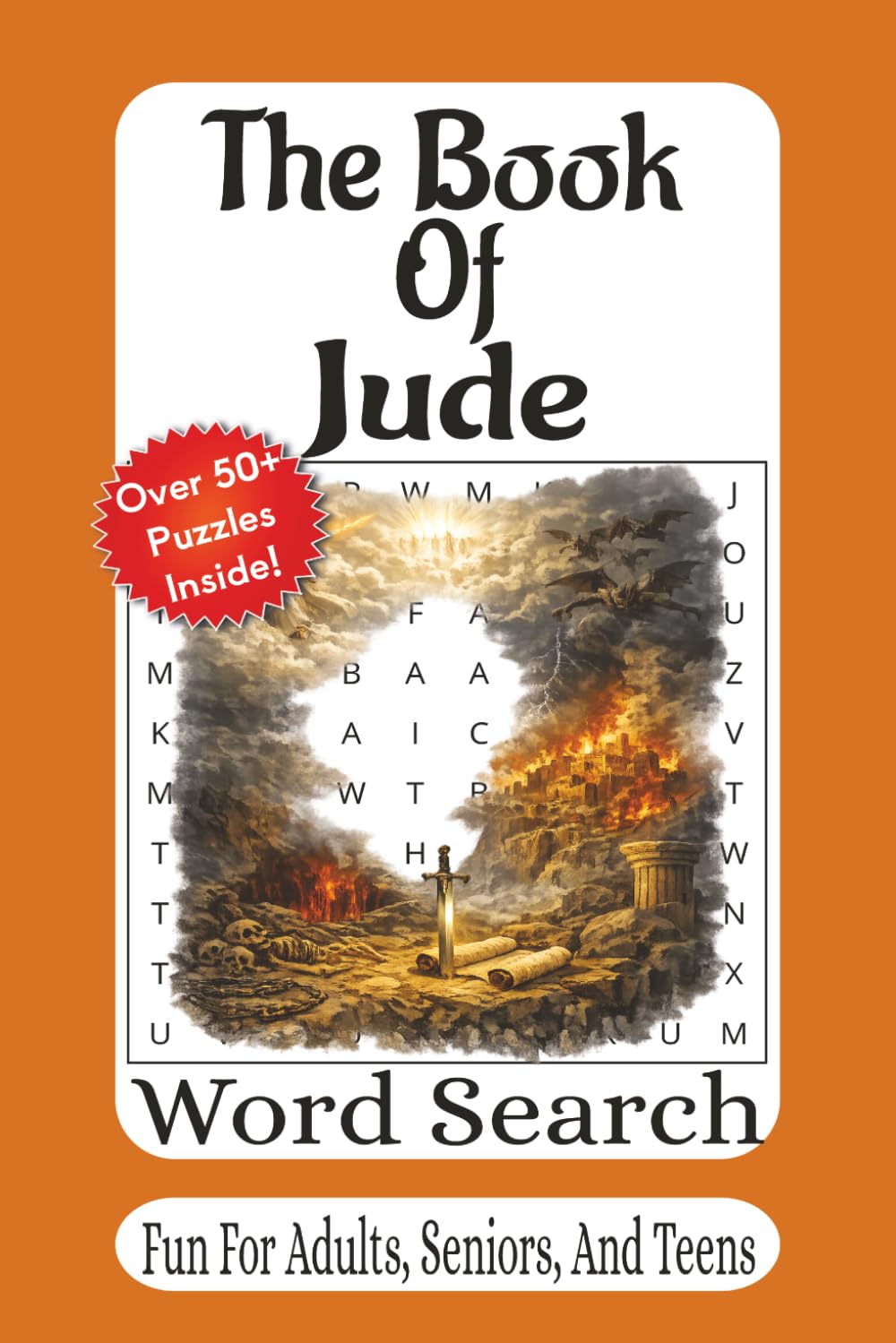 The Book Of Jude Word Search: Contend for the Faith — 55 Bold Bible Puzzles on Truth, Strength & Spiritual Discernment (The Bible Books Word Search Series)