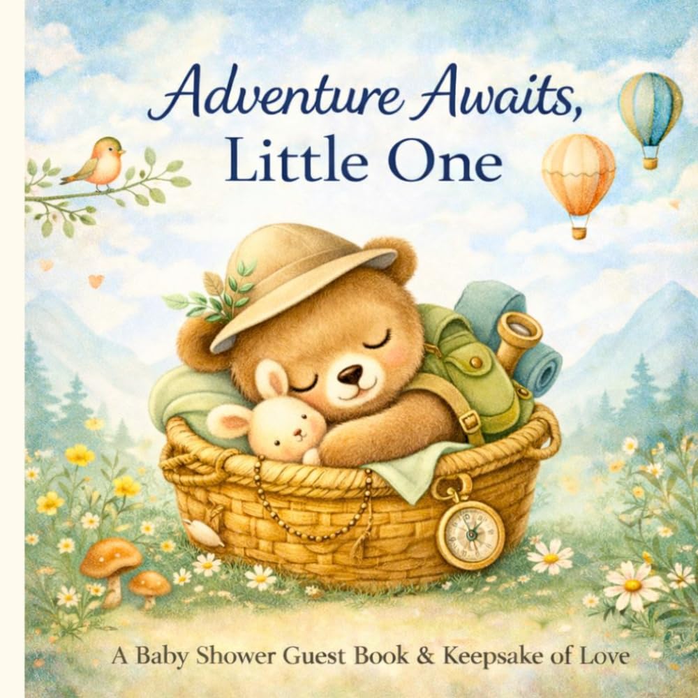 Adventure Awaits, Little One: A Baby Shower Guest Book of Wishes, Dreams & Advice for Baby’s Journey
