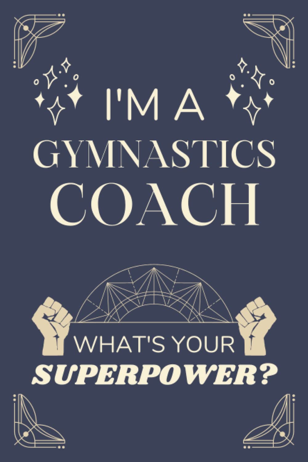 Gymnastics Coach Gifts: Lined Blank Notebook Journal, a Funny and Appreciation Thank You Gift for Gymnastics Coachs to Write in