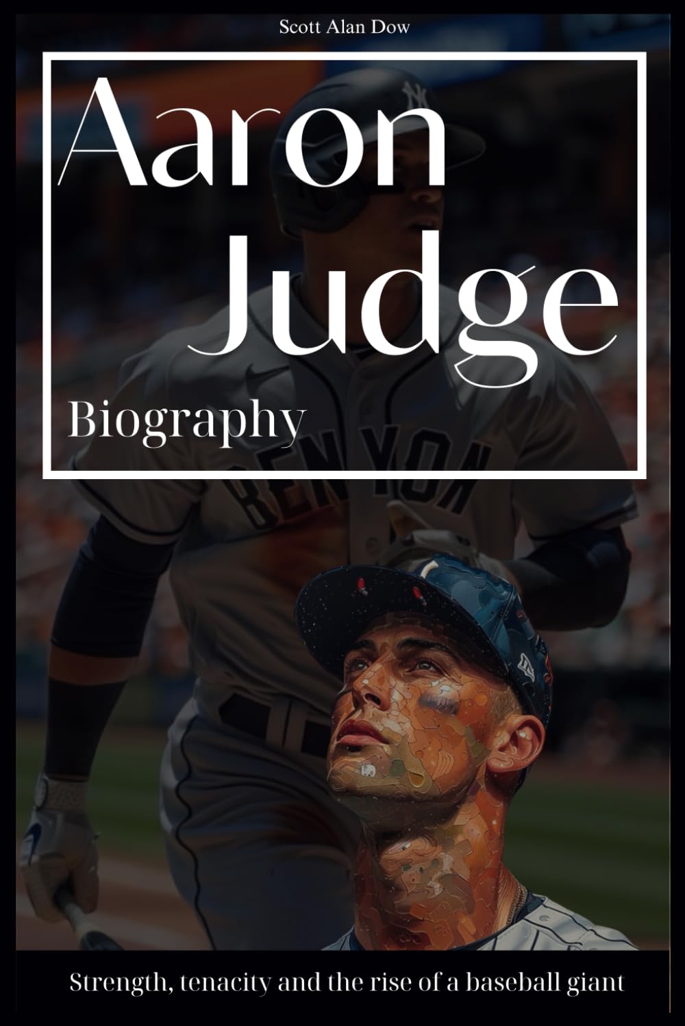 Aaron Judge Biography: Strength, tenacity and the rise of a baseball giant