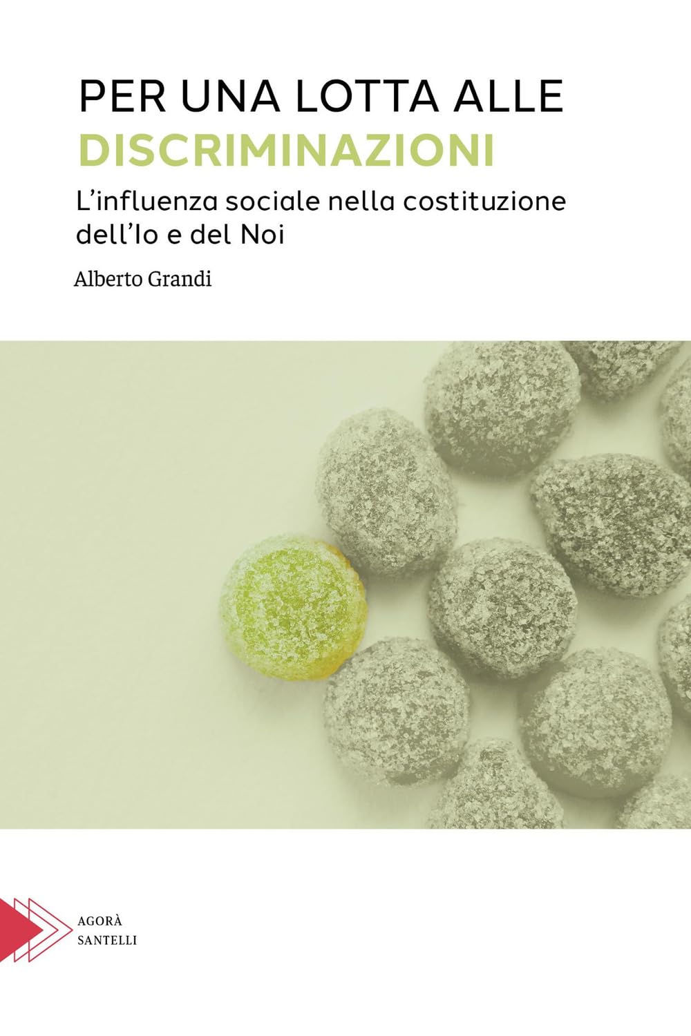 Per Una Lotta Alle Discriminazioni. L'influenza Sociale Nella Costituzione Dell'io E Del Noi - 4
