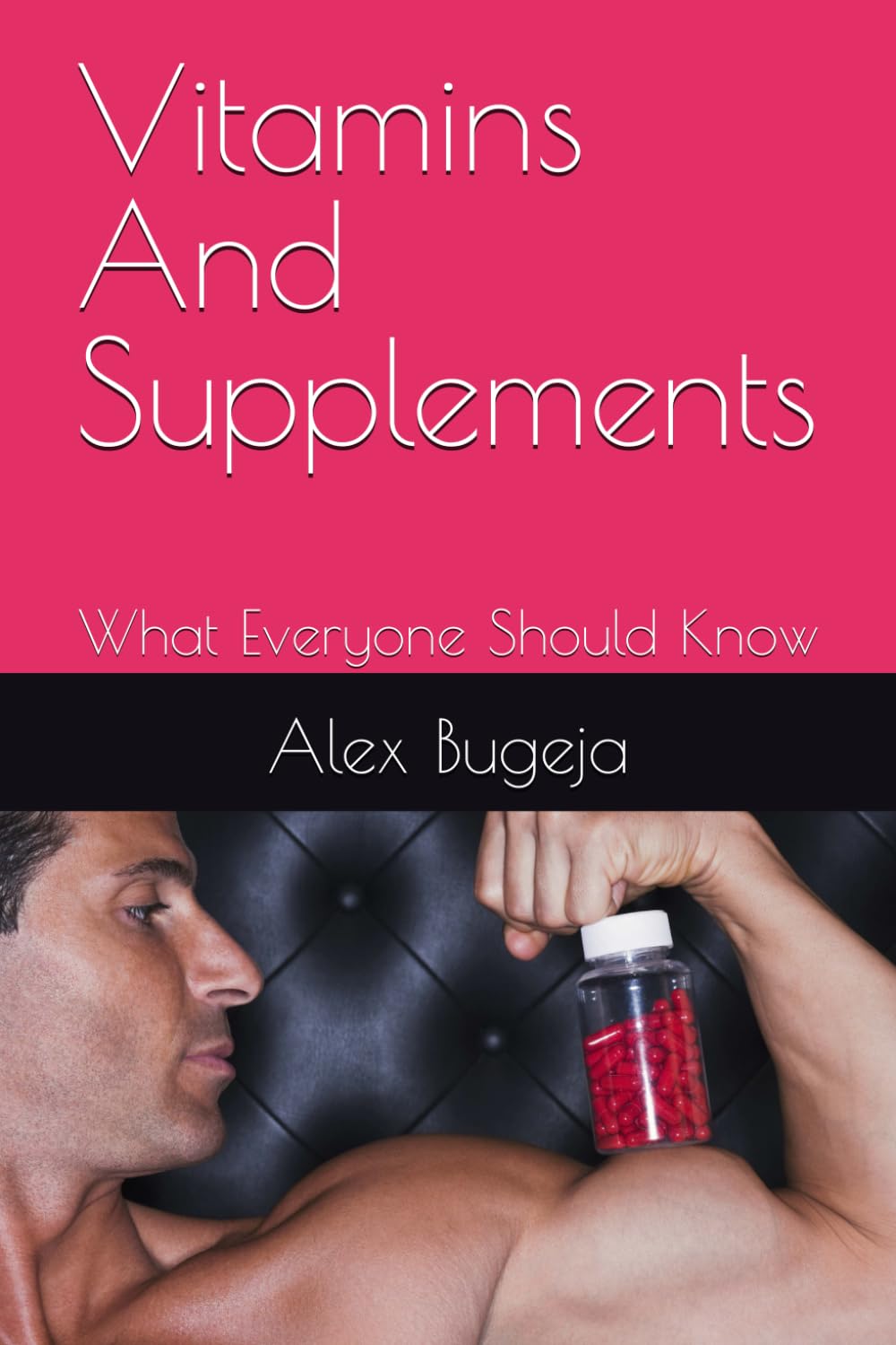 Vitamins And Supplements: What Everyone Should Know