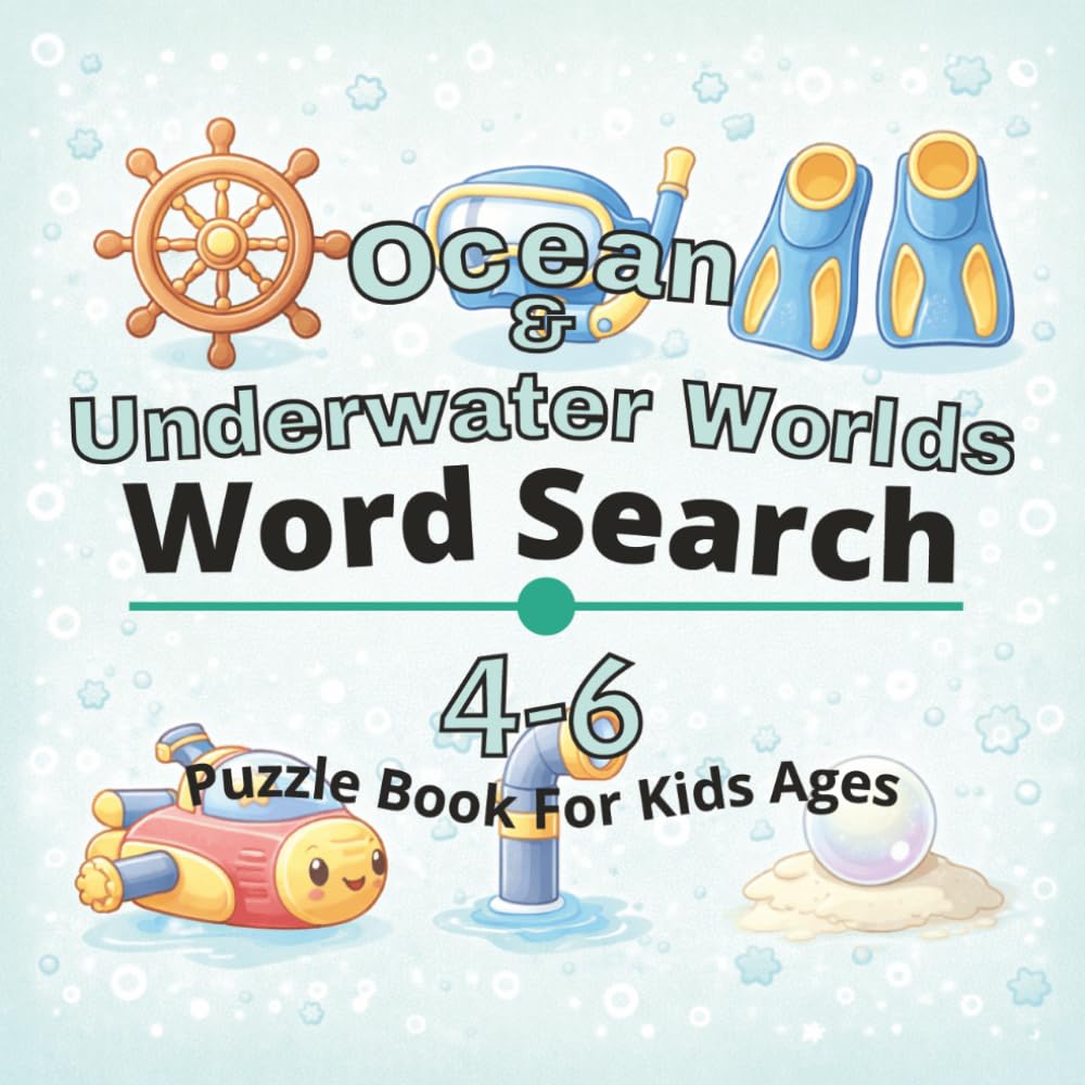 Ocean & Underwater Worlds Puzzle Book for Kids Ages 4-6: 80+ fun and engaging word search puzzles for learning focus, problem solving, critical ... Worlds Word Search Books for Kids Ages 4-12)