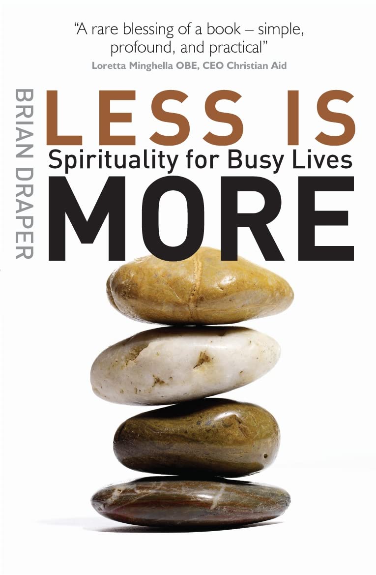 Less is More – Spirituality for Busy Lives by Brian  Draper (Paperback Book)