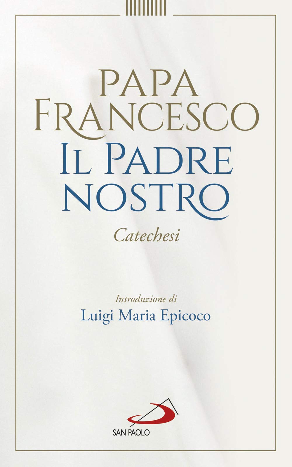 Padre Nostro. Catechesi - 4