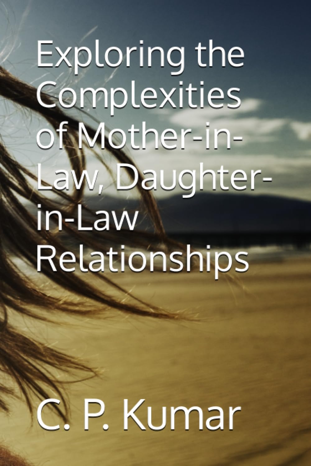 Exploring the Complexities of Mother-in-Law, Daughter-in-Law Relationships