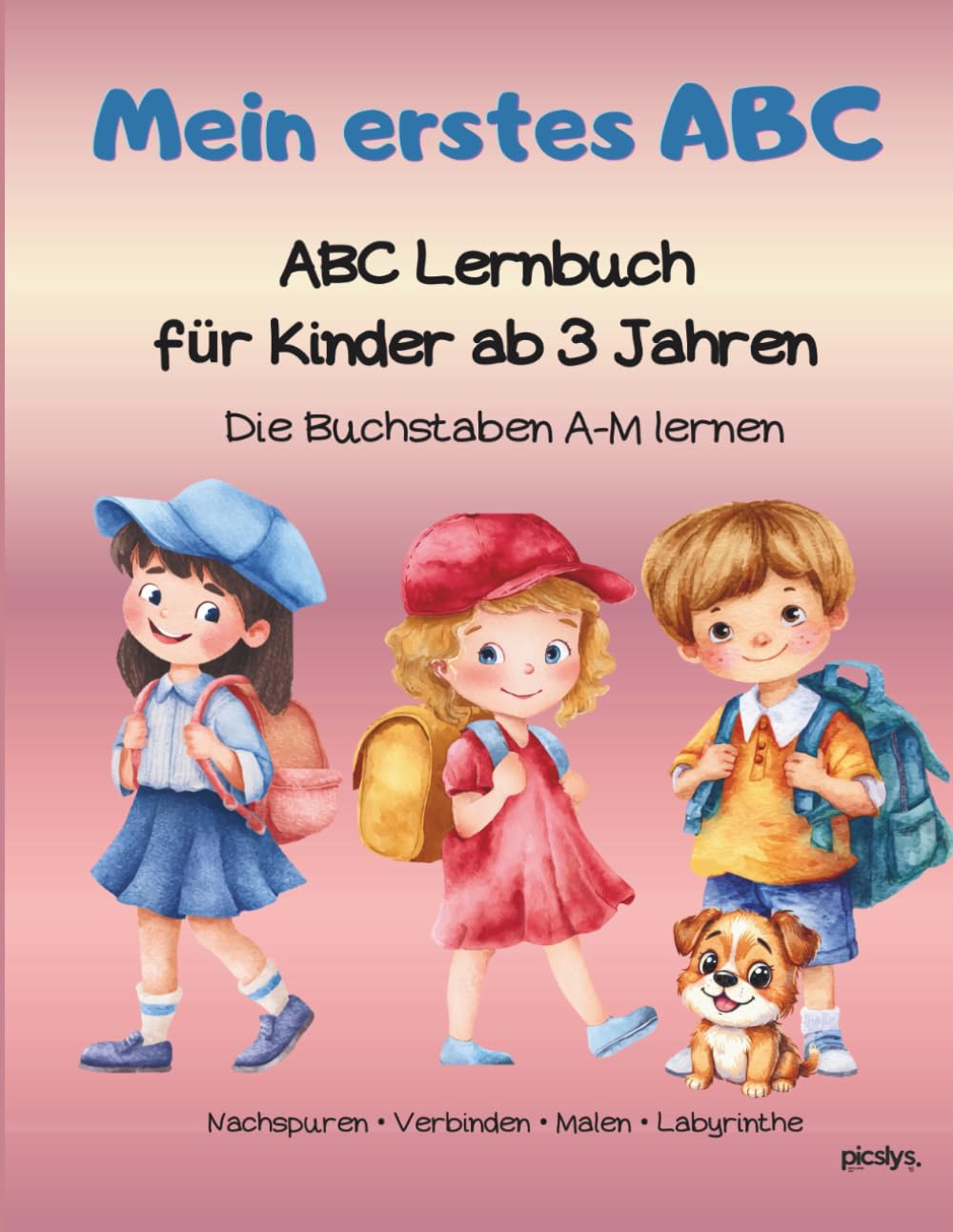Mein erstes ABC: ABC Lernbuch für Kinder ab 3 Jahren - Buchstaben A-M lernen, nachspuren, verbinden, malen und Labyrinthe lösen