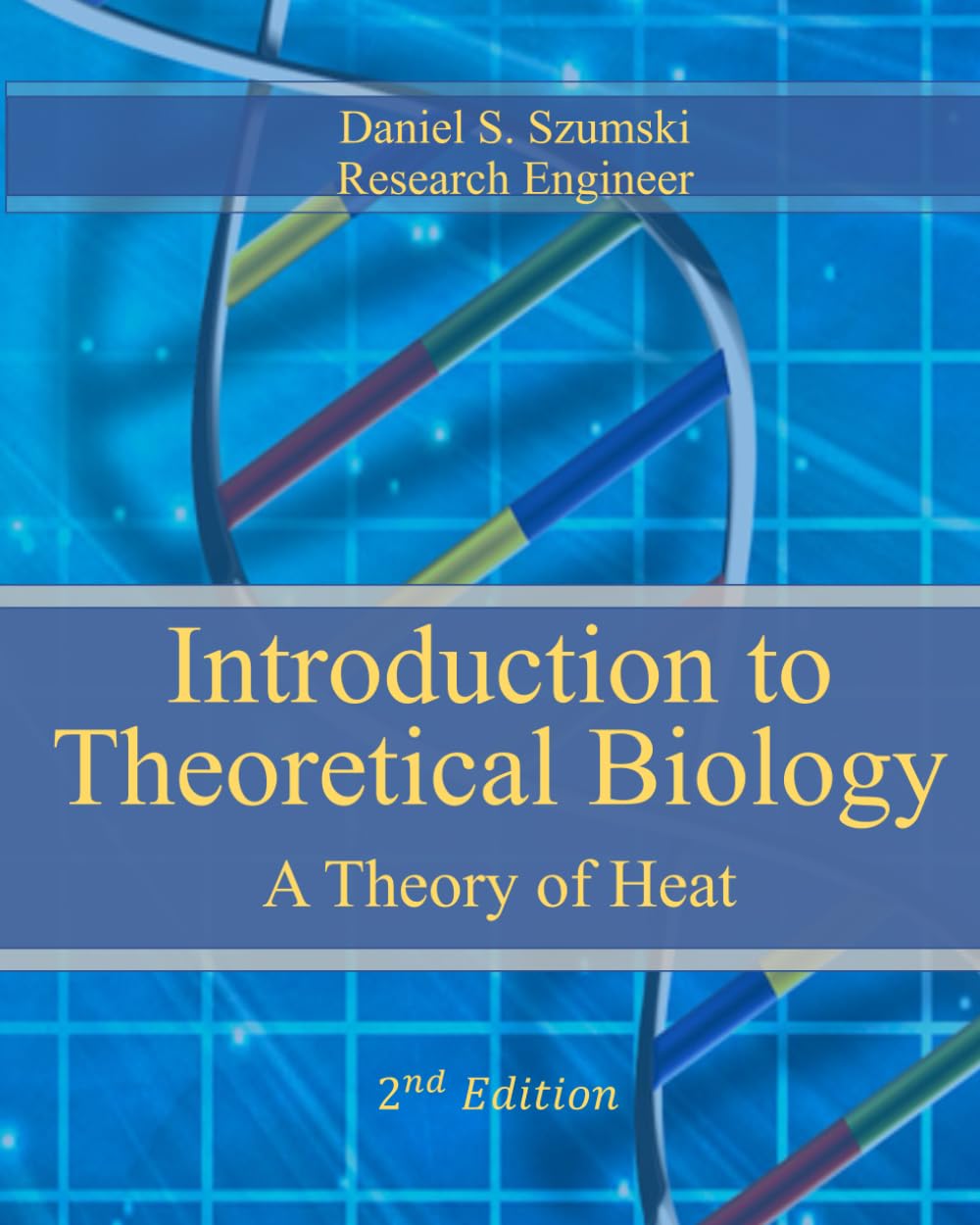 Introduction to Theoretical Biology: A Theory of Heat