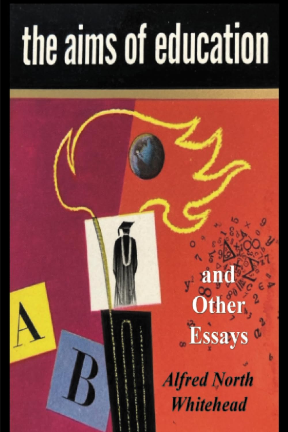 The Aims of Education and Other Essays