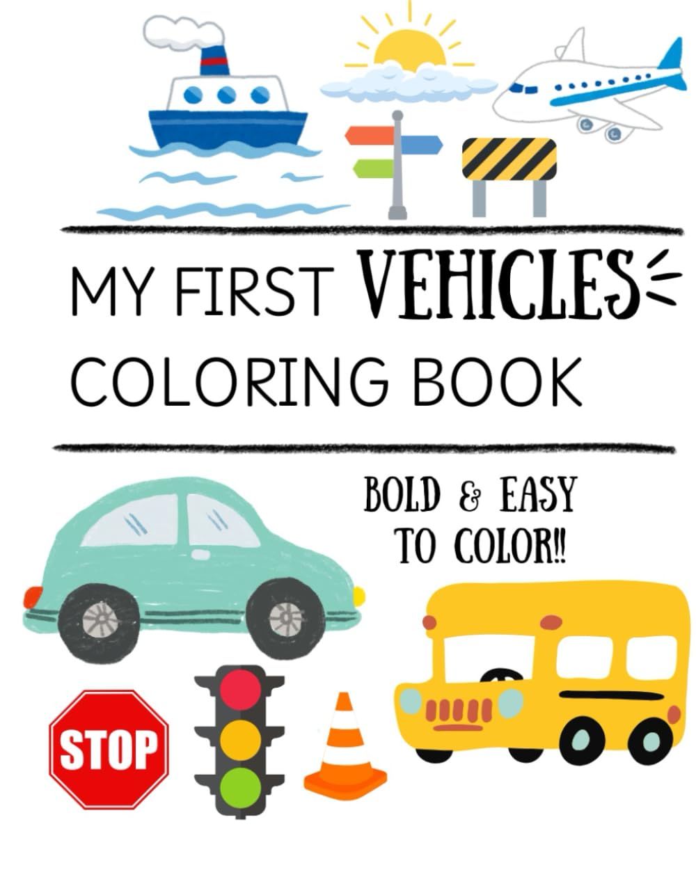 My First Coloring Book... VEHICLES! (My First Coloring Books)