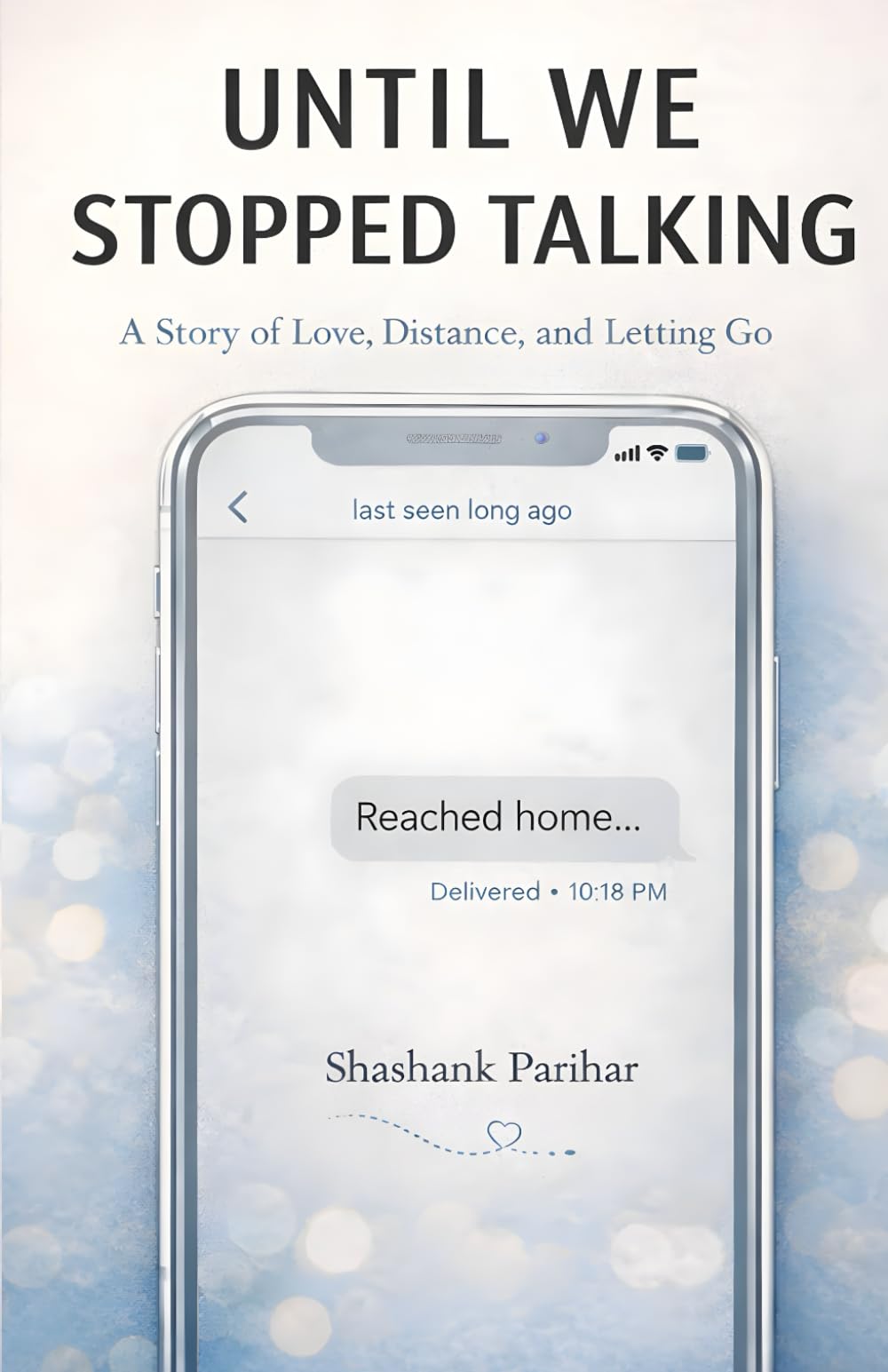 Until We Stopped Talking: A Story of Love, Distance, and Letting Go