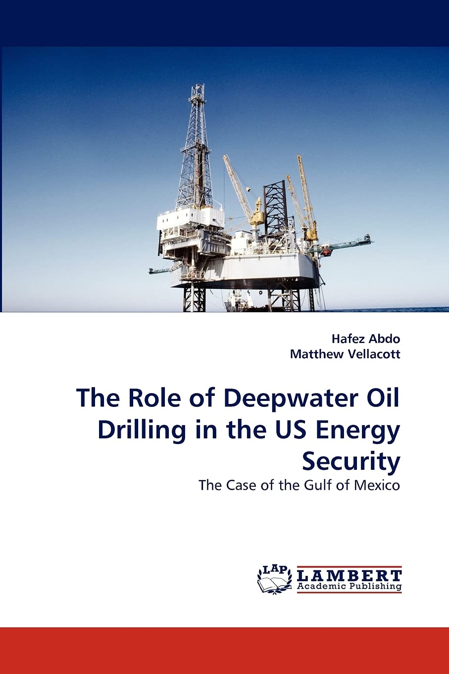 The Role of Deepwater Oil Drilling in the US Energy Security: The Case of the Gulf of Mexico