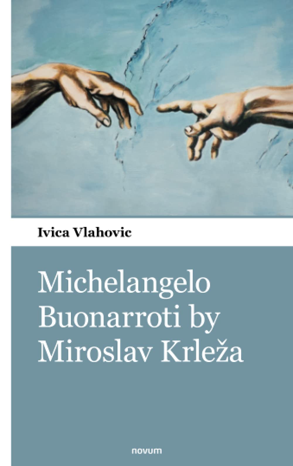 Michelangelo Buonarroti by Miroslav Krleža