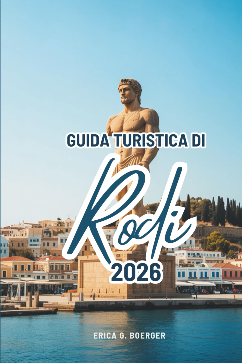 GUIDA TURISTICA DI Rodi 2026: Alla scoperta della bellezza e della cultura costiera della Grecia