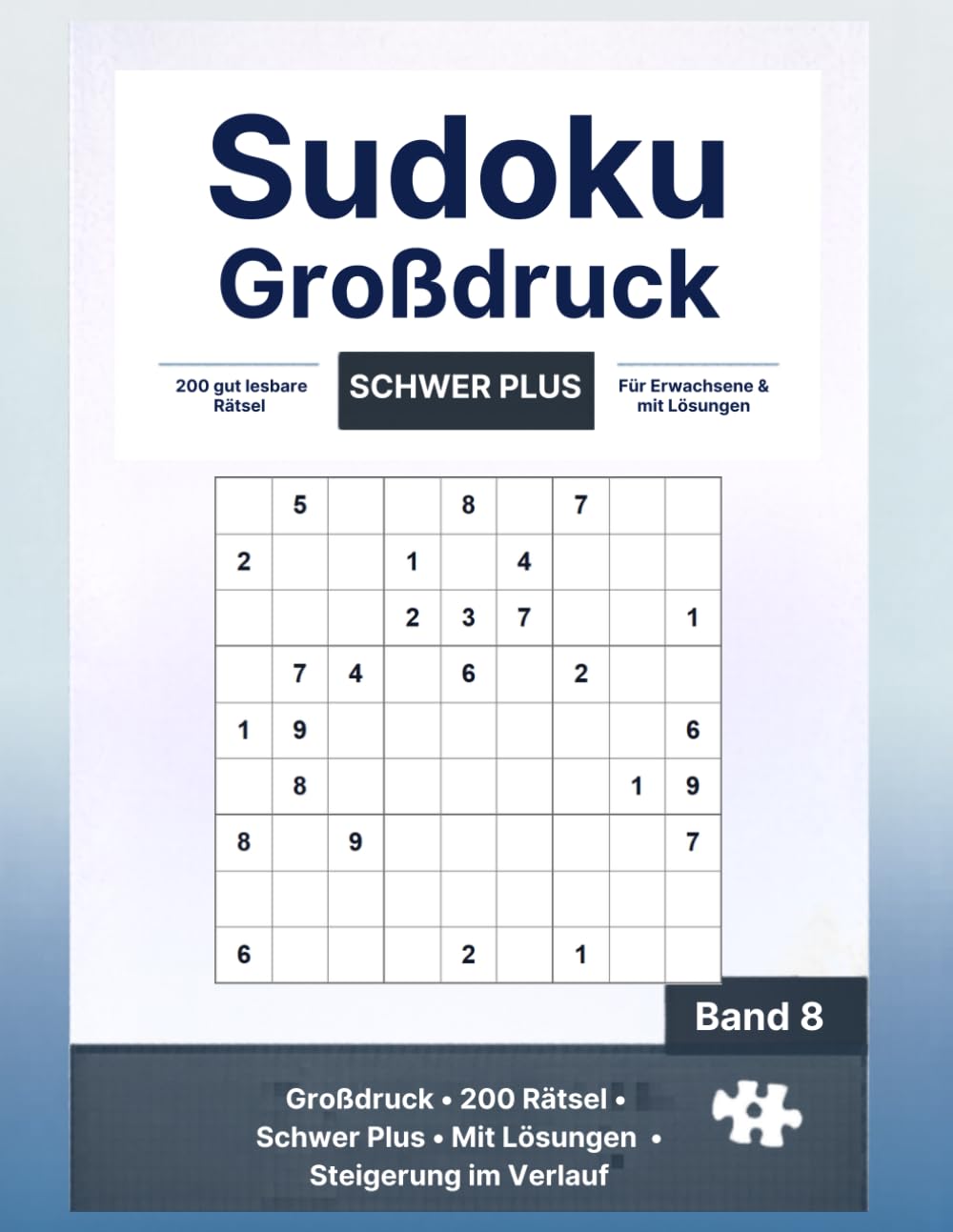 Sudoku Großdruck Schwer Plus: 200 Rätsel mit Lösungen - Ideal für erfahrene Sudoku-Fans (Knobelhafen Sudoku Großdruck)