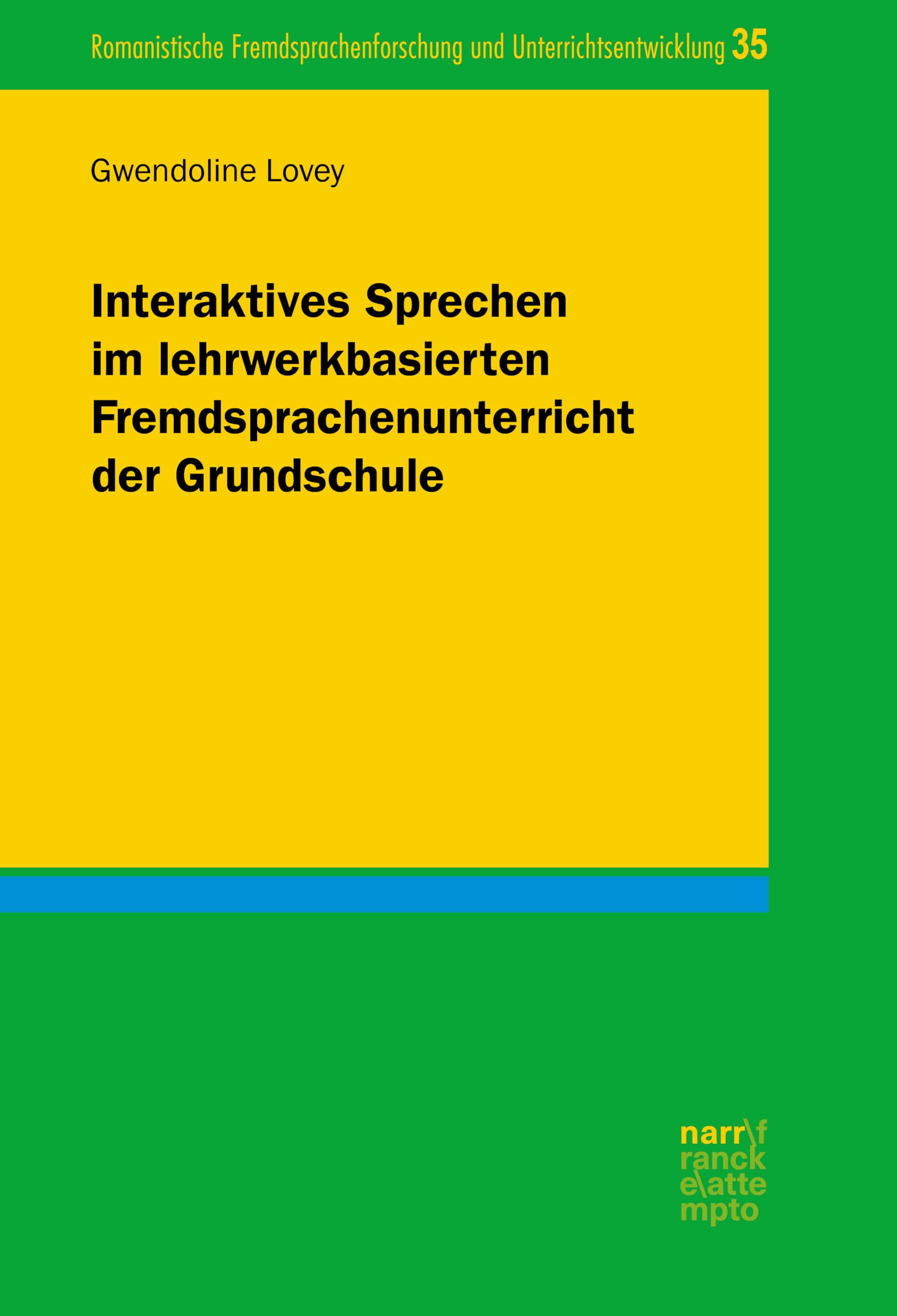 Interaktives Sprechen im lehrwerkbasierten Fremdsprachenunterricht der Grundschule (Romanistische Fremdsprachenforschung und Unterrichtsentwicklung 35)