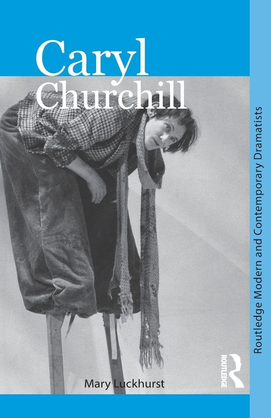 Caryl Churchill: Routledge modern and contemporary dramatists