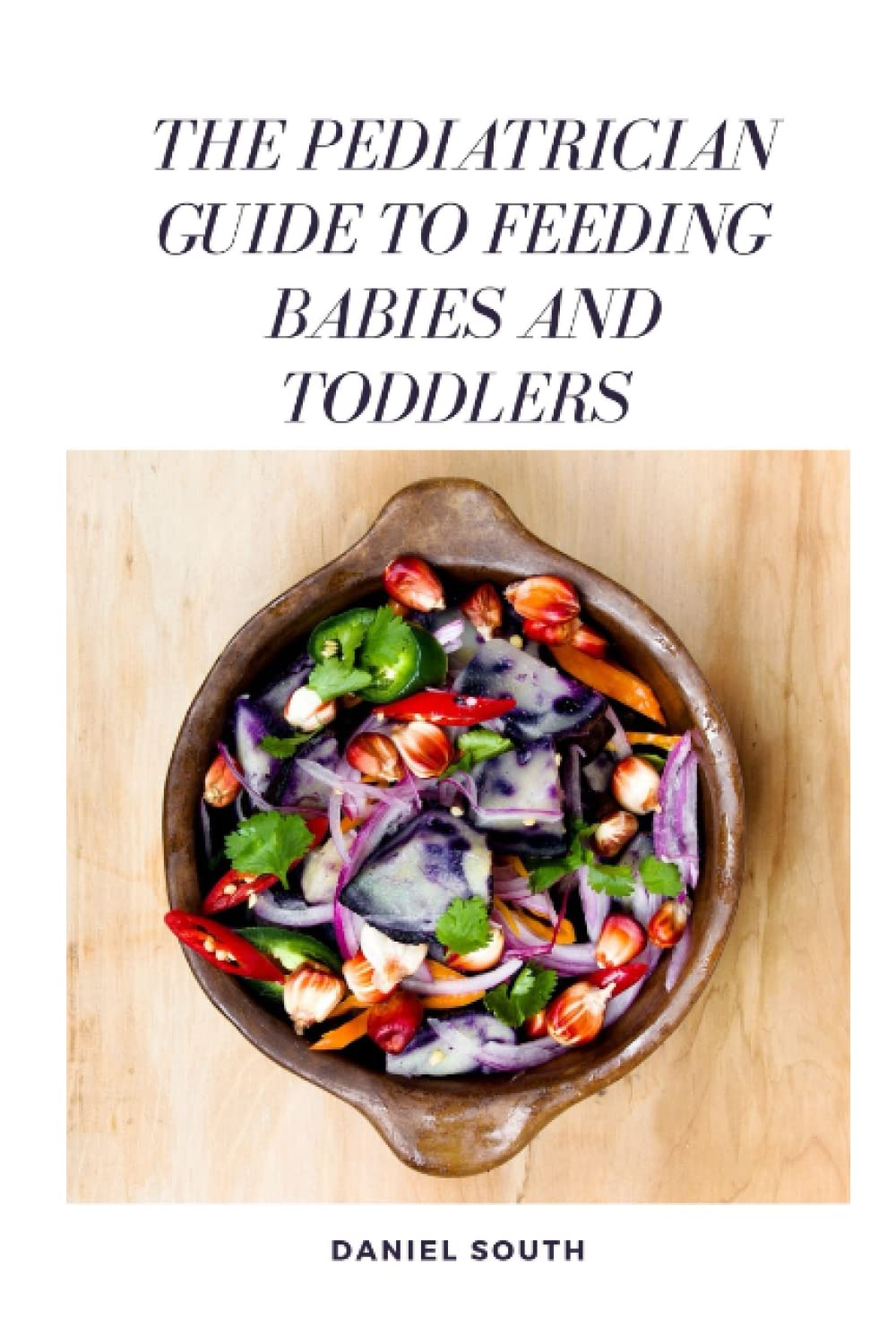 THE PEDIATRICIAN GUIDE TO FEEDING BABIES AND TODDLERS