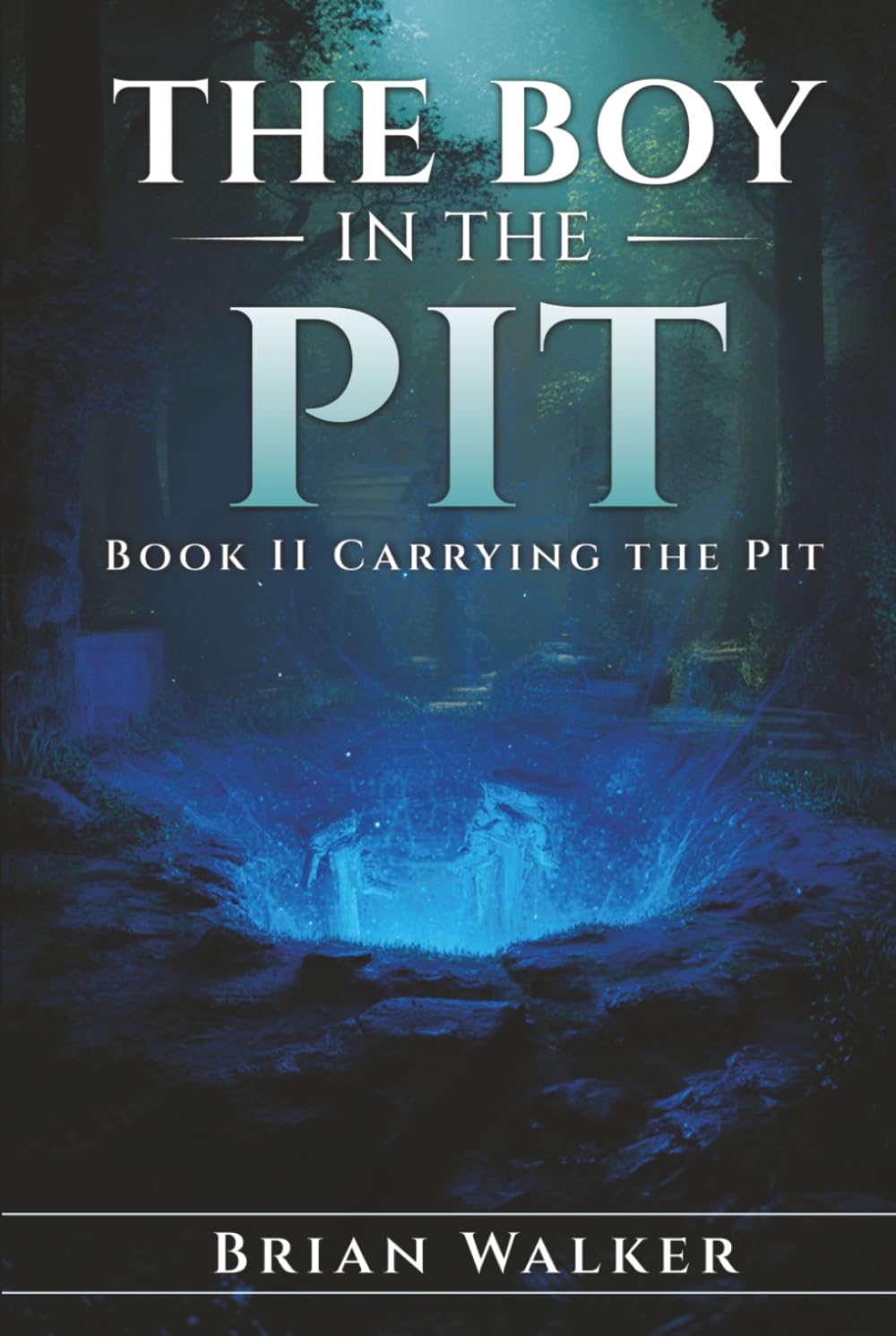 The Boy in the Pit – Book II: Carrying the Pit: A Philosophical Journey Through Identity, AI, and the Weight We Carry