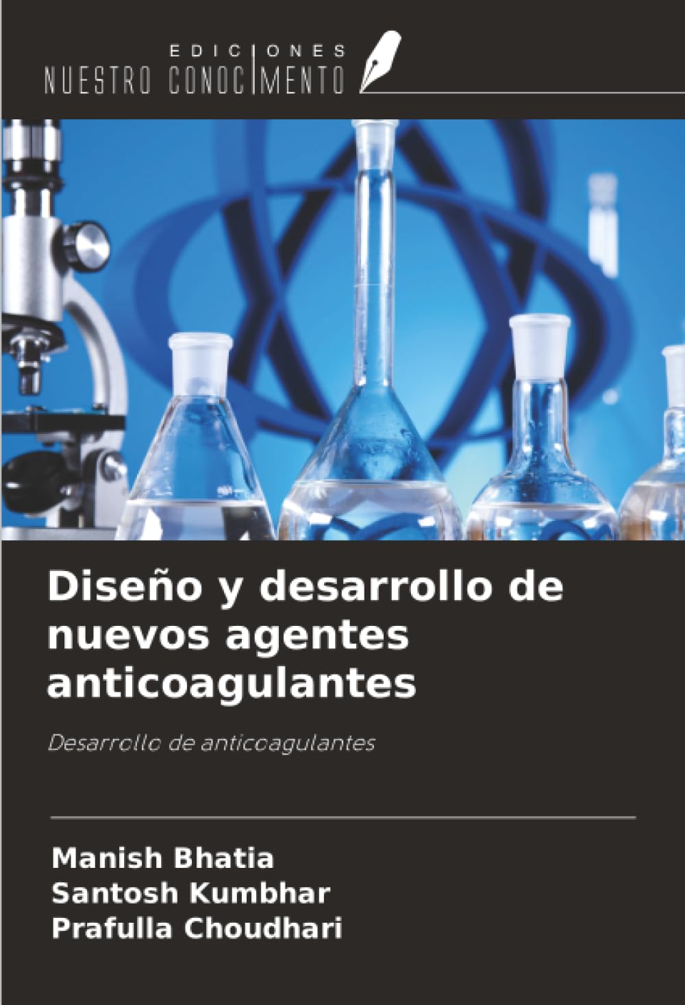 Diseño y desarrollo de nuevos agentes anticoagulantes: Desarrollo de anticoagulantes