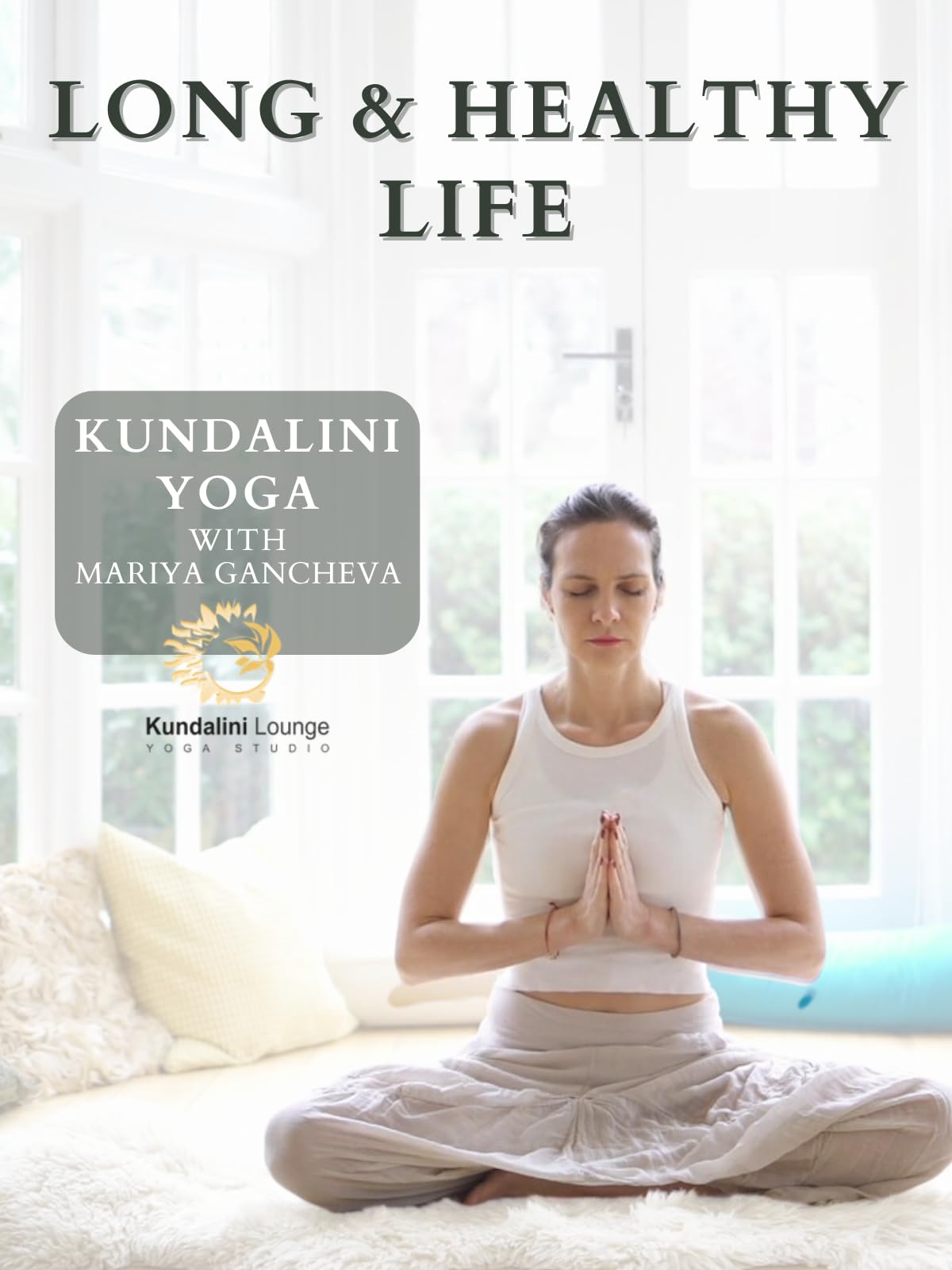 Long & Healthy Life with Mariya Gancheva